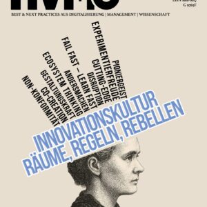 Innovationskultur &ndash; R&auml;ume, Regeln, Rebellen